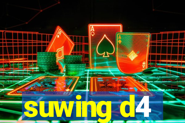 suwing d4